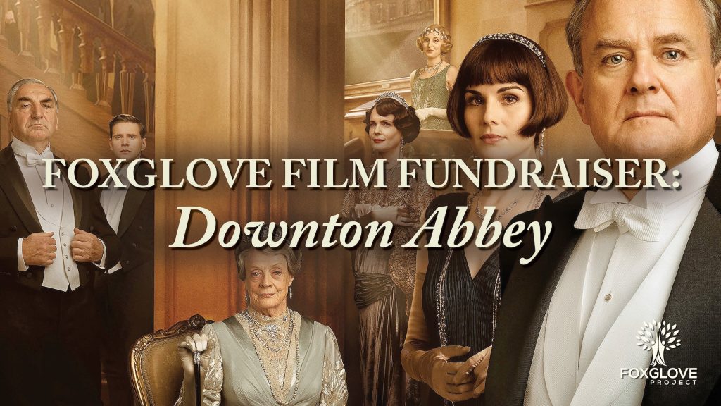 Foxglove Film Fundraiser Downton Abbey